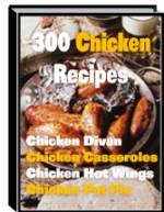 Thumbnail 300 Mouth Watering Chicken Recipes eBook