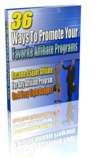 Thumbnail 36 Ways To Promote Your Favorite Affiliate Programs eBook