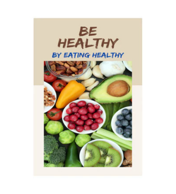 Thumbnail Be Healthy By Eating Healthy eBook
