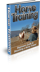 Thumbnail Beginners Guide to Horse Training eBook Thumbnail Beginners Guide to Horse Training eBook