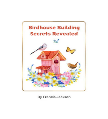 Thumbnail Birdhouse Building Secrets Revealed eBook