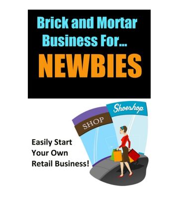 Thumbnail Brick and Mortar Business for NEWBIES eBook Thumbnail Brick and Mortar Business for NEWBIES eBook