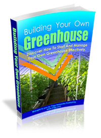 Thumbnail Building Your Own Greenhouse eBook Thumbnail Building Your Own Greenhouse eBook
