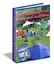 Product picture 101 Camping Out Ideas and Activities eBook