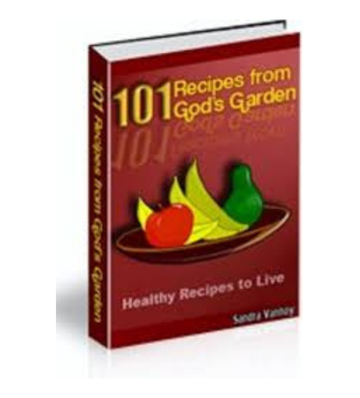 Product picture 101 Recipes from God&lsquo;s Garden eBook