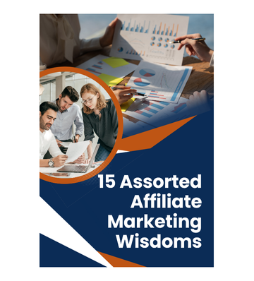 Product picture 15 Assorted Affiliate Marketing Wisdoms eBook