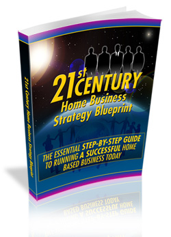 Product picture 21st Century Home Business Strategy Blueprint eBook