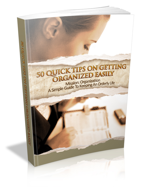 Product picture 50 Quick Tips On Getting Organized Easily eBook