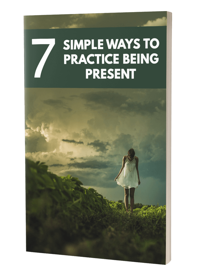 Product picture 7 Simple Ways To Practice Being Present eBook