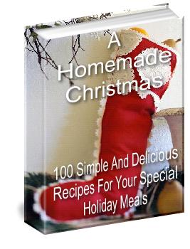 Product picture A Homemade Christmas 100 Simple and Delicious Recipes eBook