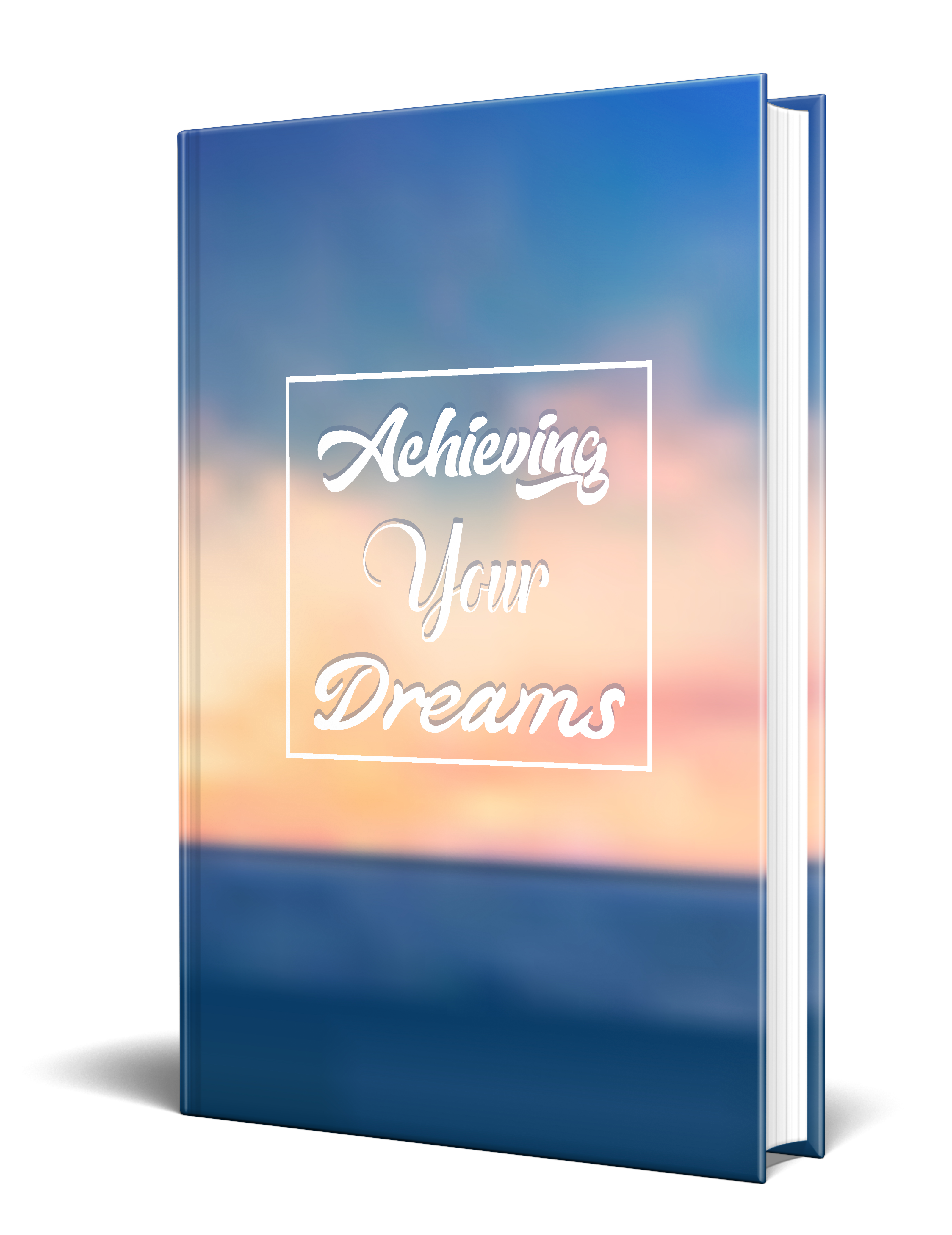 Product picture Achieving Your Dreams eBook