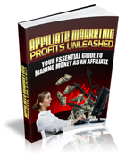 Product picture Affiliate Marketing Profits Unleashed eBook