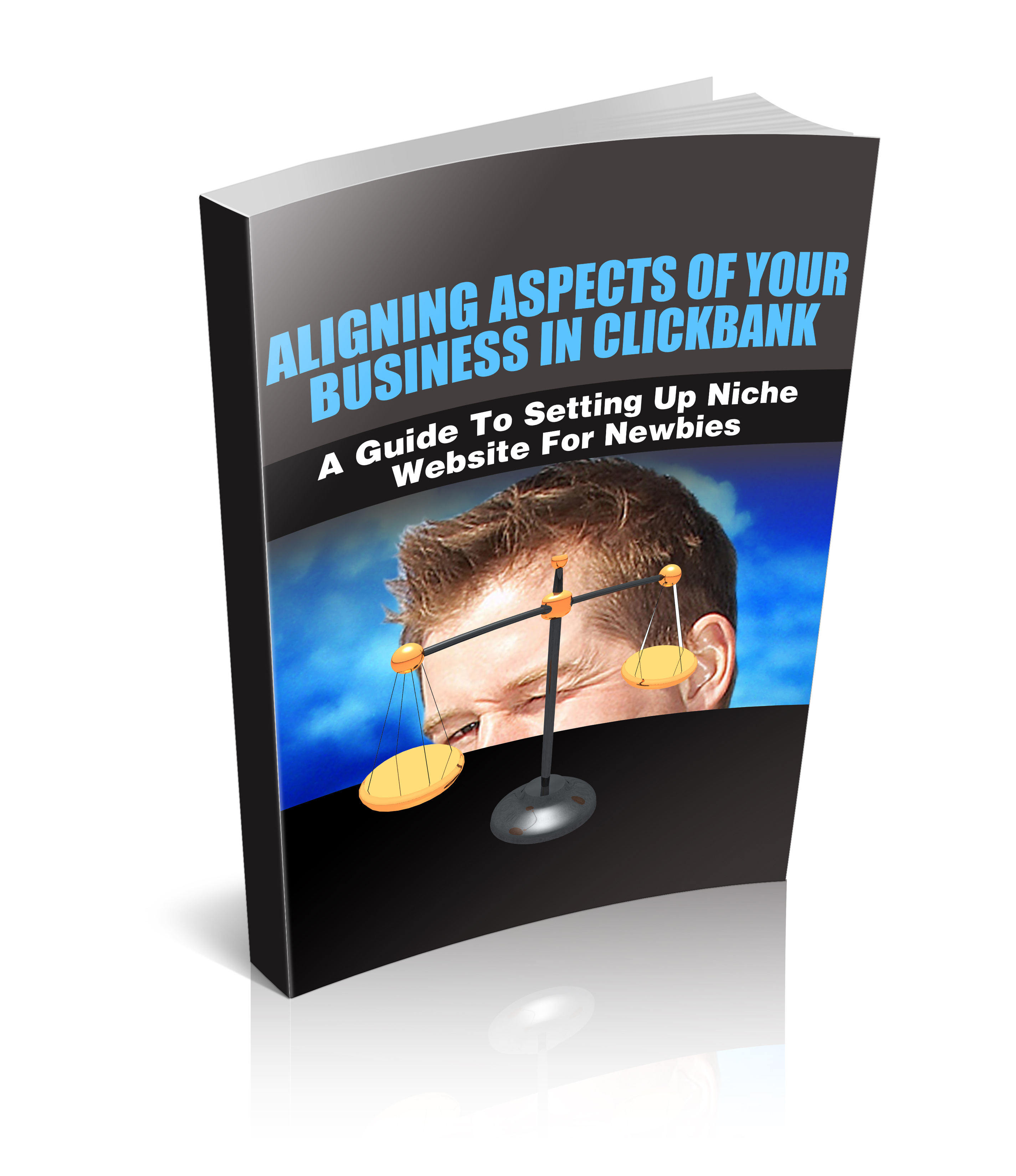 Product picture Aligning Aspects Of Your Business In Clickbank eBook