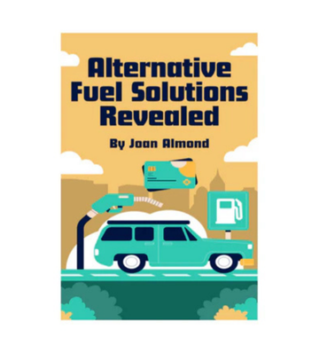Product picture Alternative Fuel Solutions Revealed eBook