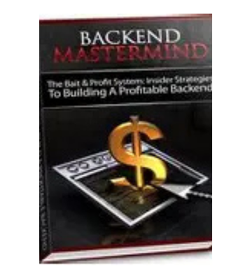 Product picture Backend Mastermind - Increasing Profits With Backend eBook