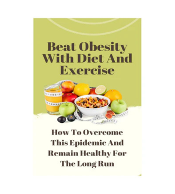 Product picture Beat Obesity With Diet And Exercise eBook