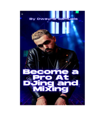 Product picture Become a Pro At DJing and Mixing eBook