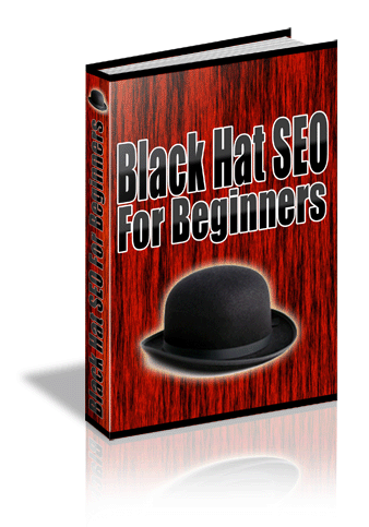 Product picture Black Hat SEO For Beginners eBook