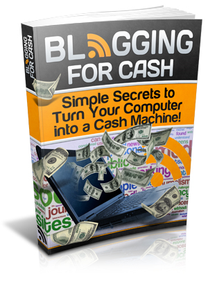 Product picture Blogging For Cash eBook