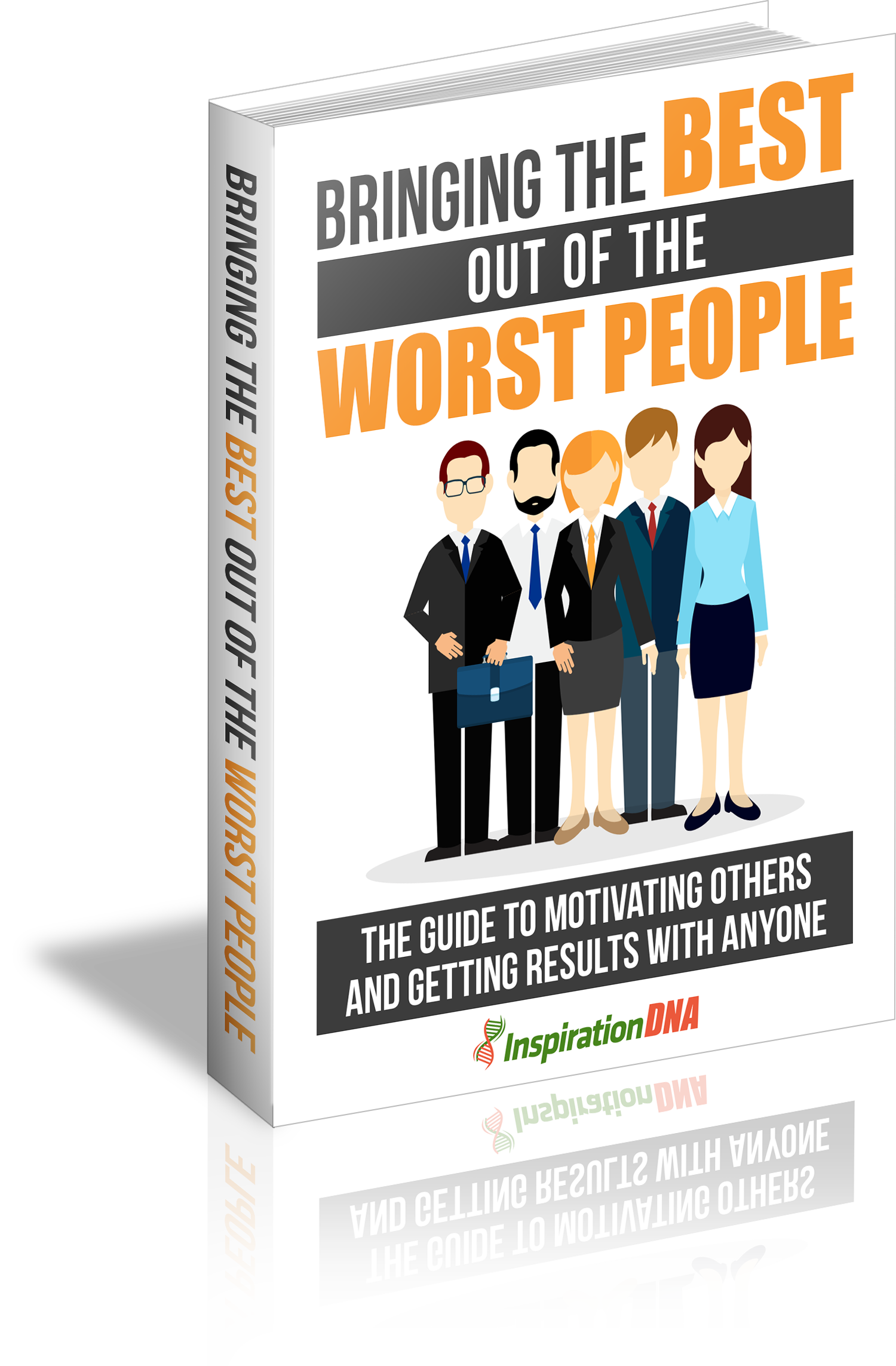 Product picture Bringing The Best Out Of The Worst People eBook