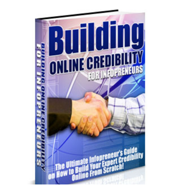Product picture Building Online Credibility for Infopreneurs eBook
