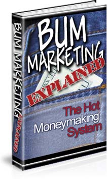 Product picture Bum Marketing Explained eBook