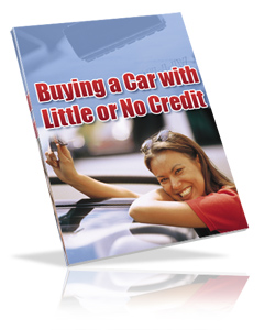 Product picture Buying A Car With Little Or No Credit eBook
